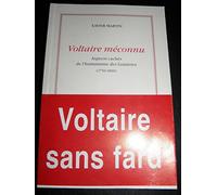Voltaire méconnu: Aspects cachés de l'humanisme des Lumières (1750-1800)
