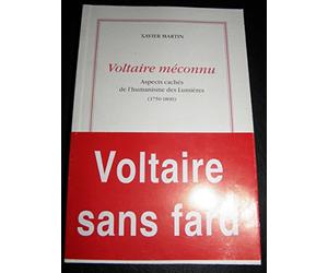 Voltaire méconnu: Aspects cachés de l'humanisme des Lumières (1750-1800)