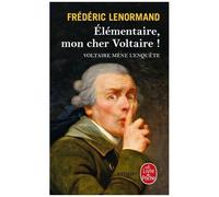 Voltaire Mène L'enquête - Elémentaire, Mon Cher Voltaire !