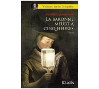 Voltaire Mène L'enquête - La Baronne Meurt À Cinq Heures