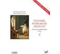 Voltaire, patriarche militant. Dictionnaire philosophique (1769)