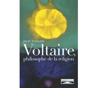 Voltaire, philosophe de la religion - Jorel François - Domuni - broché - Biographie