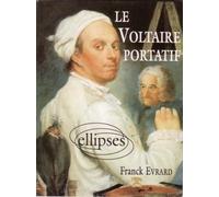 Voltaire portatif (Le) - Franck Evrard - Ellipses - broché - Essai