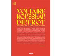 Voltaire, Rousseau et Diderot – Philosopher au siècle des Lumières – Glénat