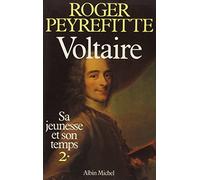 Roger Peyrefitte – Voltaire, sa jeunesse et son temps – Tome 2 – Broché