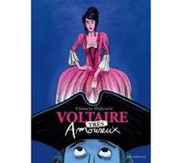 Voltaire très amoureux - tome 2 Clément Oubrerie (Auteur)