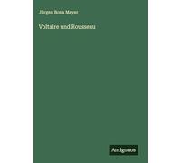 Voltaire und Rousseau