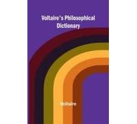 Voltaire's Philosophical Dictionary