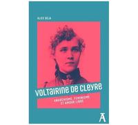 Voltairine De Cleyre - Anarchisme, Féminisme Et Amour Libre