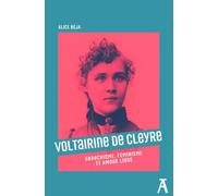 Voltairine de Cleyre: Anarchisme, féminisme et amour libre