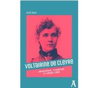 Voltairine de Cleyre: Anarchisme, féminisme et amour libre