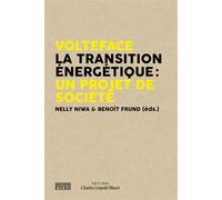 Volteface. la transition energetique - un projet de societe La transition énergétique : un projet de société - NIWA NELLY - D'en Bas - broché - Essai