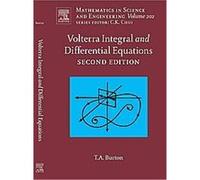 Volterra Integral And Differential Equations, Mathematics in Science and Engineering Series T.A. Burton (Auteur)