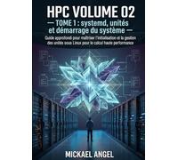 Volume 02 - Linux avancé pour administrateurs HPC - Tome 1 - systemd, unités et démarrage du système