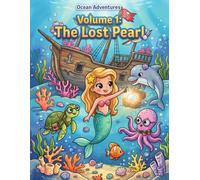 Volume 1: The Lost Pearl: A Story Coloring Book of Underwater Adventures