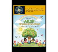Volume 2: Allah Created Everything: Stories of Wonder and Gratitude