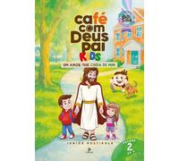 Volume 2. Café com Deus Pai KIDS | Um amor que CUIDA de mim. Idioma: Português Brasil