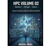 Volume 2 - Corrigés - Tome 4 Cgroups v2, durcissement, audits, labs et référence opérationnelle