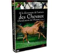 A la découverte de l'univers des chevaux - Vol.2