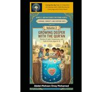Volume 2: Growing Deeper with the Qur’an: Stories of Light, Forgiveness, and Faith for Kids Aged 8-10