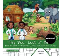 Volume 2: Hey Doc, Look at Me!: Meet the Wild and Mysterious Animals | 8.5 x 8.5