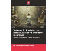 Volume 2. Revisão da literatura sobre trabalho migrante: Trabalho migrante antes e depois da COVID-19