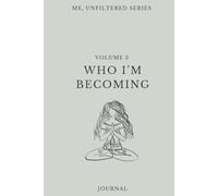 Volume 3 | Me, Unfiltered Series: Who I'm Becoming: A 90 Day Guided Journal for Teenage Girls | Daily Prompts for Self - Worth, Emotional Expression & Personal Growth