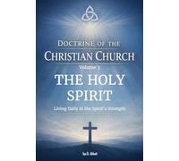 Volume 3 - The Holy Spirit: Living Daily in the Spirit’s Strength