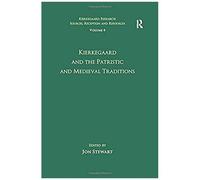 Volume 4: Kierkegaard And The Patristic And Medieval Traditions