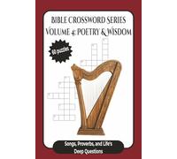 Volume 4: Poetry & Wisdom - Songs, Proverbs, and Life’s Deep Questions: Bible Crossword Puzzles for Adults | Christian Crossword Book on Psalms, Proverbs, Job, Ecclesiastes, Song of Solomon