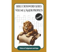 Volume 5: Major Prophets I - Visions of Judgment and Hope: Bible Crossword Puzzles for Adults | Christian Puzzle Book on Isaiah, Jeremiah, Lamentations, Ezekiel, and Daniel