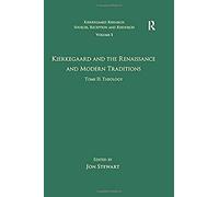 Volume 5, Tome Ii: Kierkegaard And The Renaissance And Modern Traditions - Theology