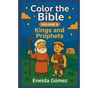 Volume 8 - Kings and Prophets: A Christian Coloring Book with Simple Bible Stories and Verses for Preschoolers Ages 3-5