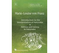 Volume 8 Of The Collected Works Of Marie-Louise Von Franz