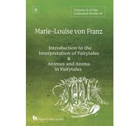 Volume 8 Of The Collected Works Of Marie-Louise Von Franz