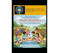 Volume 9: Allah’s Kindness: Stories of Love and Helping Others
