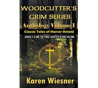 Volume I {Classic Tales Of Horror Retold} (Books 1-3 And The Final Chapter)