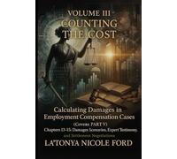 Volume III: Counting the Cost: Calculating Damages in Employment Compensation Cases