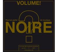 Volume ! La revue des musiques populaires, n° 8-1, 2011 : Peut-on parler de musique noire ?