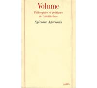 Volume - Philosophies Et Politiques De L'architecture
