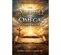 Volume XIV - The Aleph 2 Omega Companion: A Guide to the Complete Doctrine Series