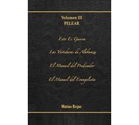 Volumen 3: Pelear: Esto es la Guerra, Las Vestiduras de Alabanza, El Manual del Predicador, El Manual del Evangelista