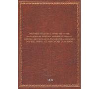 VOLUMES RELIES du Cabinet des titres : recherches de noblesse, armoriaux, preuves, histoires généalogiques. Trésor généalogique de Dom VILLEVIEILLE († 1820). XXXIV Daan.-Desn....