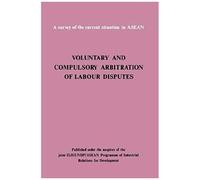 Voluntary And Compulsory Arbitration Of Labour Disputes Asean