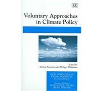 Voluntary Approaches in Climate Policy, New Horizons in Environmental Economics Series