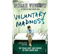 Voluntary Madness by Norah Vincent Paperback Book Vincent, Norah (Auteur)