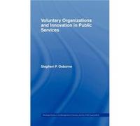 Voluntary Organizations and Innovation in Public Services by Stephen P. Osborne Stephen P. Osborne (Auteur)