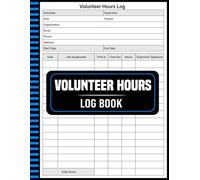 Volunteer Hours Log Book: Track Service Contributions and Community Impact with Ease