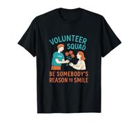 Volunteer Squad Novelty Be Somebody's Reason to Smile T-Shirt