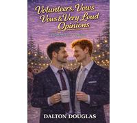 Volunteers, Vows & Very Loud Opinions: A Romantic Comedy